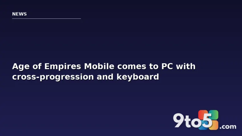 Age of Empires Mobile comes to PC with cross-progression and keyboard support