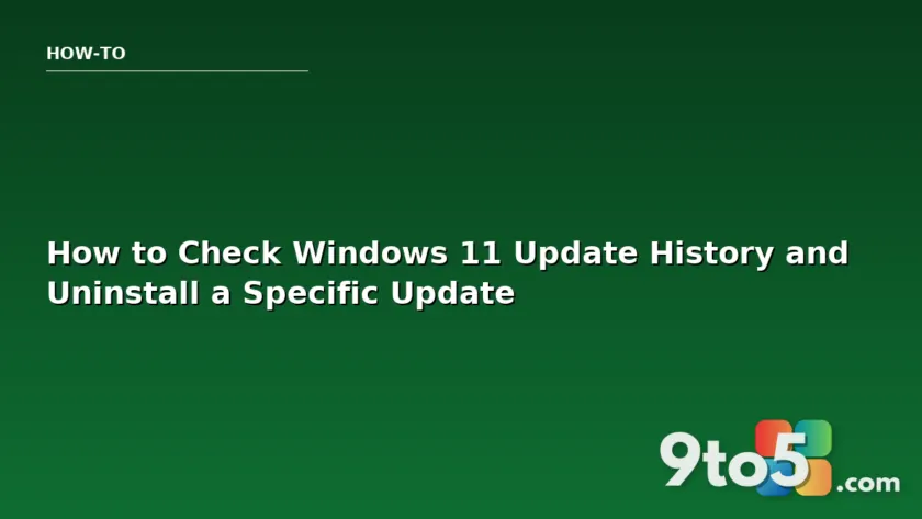 How to Check Windows 11 Update History and Uninstall a Specific Update