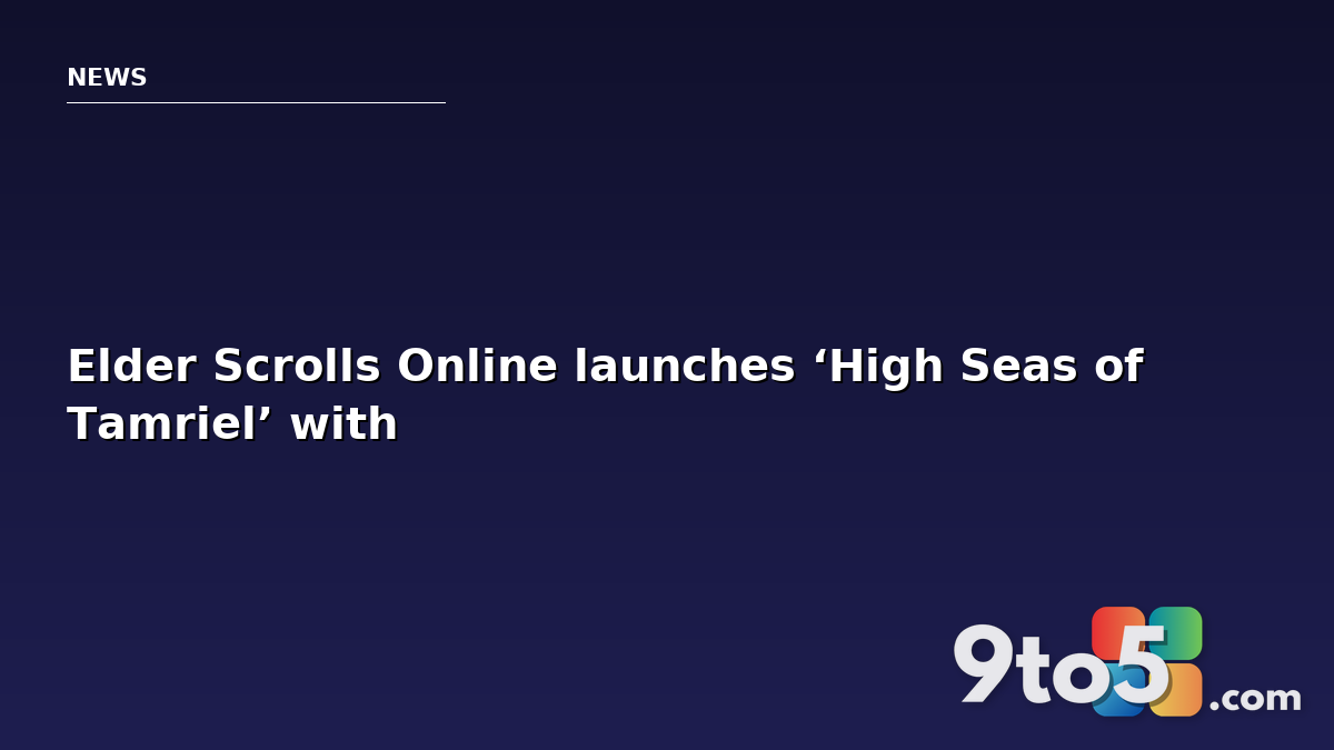 Elder Scrolls Online launches ‘High Seas of Tamriel’ with underwater combat
