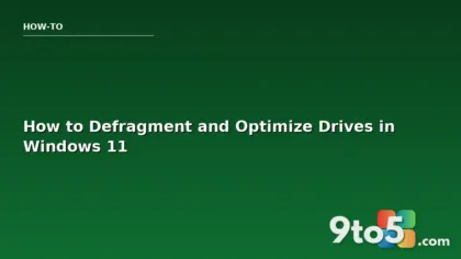 How to Defragment and Optimize Drives in Windows 11
