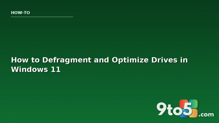 How to Defragment and Optimize Drives in Windows 11