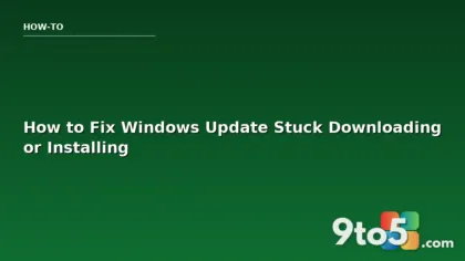 How to Fix Windows Update Stuck Downloading or Installing