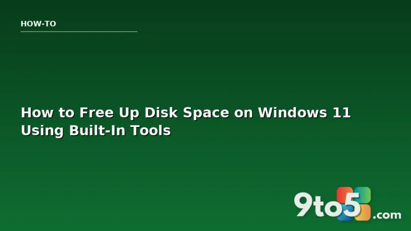 How to Free Up Disk Space on Windows 11 Using Built-In Tools