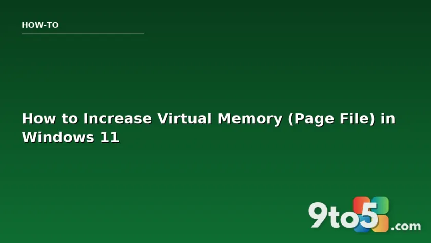 How to Increase Virtual Memory (Page File) in Windows 11