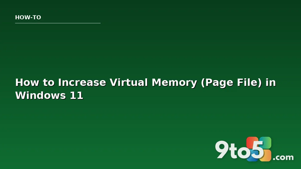 How to Increase Virtual Memory (Page File) in Windows 11