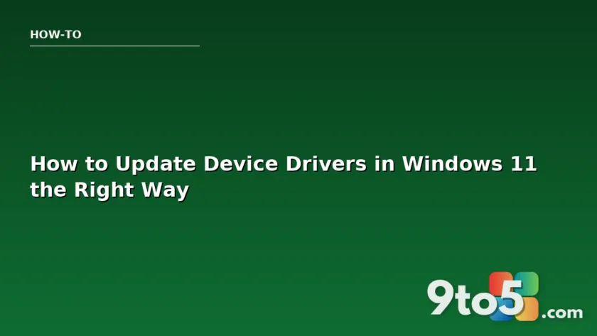 How to Update Device Drivers in Windows 11 the Right Way