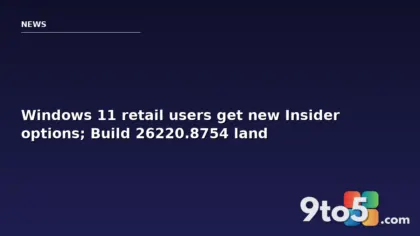 Windows 11 retail users get new Insider options; Build 26220.8754 lands in Beta