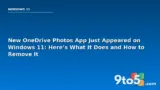New OneDrive Photos App Just Appeared on Windows 11: Here’s What It Does and How to Remove It