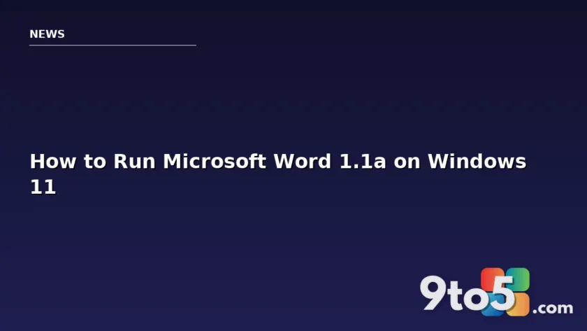 How to Run Microsoft Word 1.1a on Windows 11