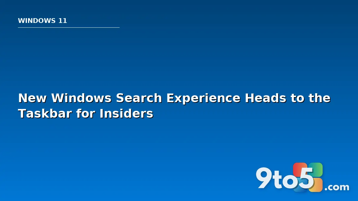 New Windows Search Experience Heads to the Taskbar for Insiders